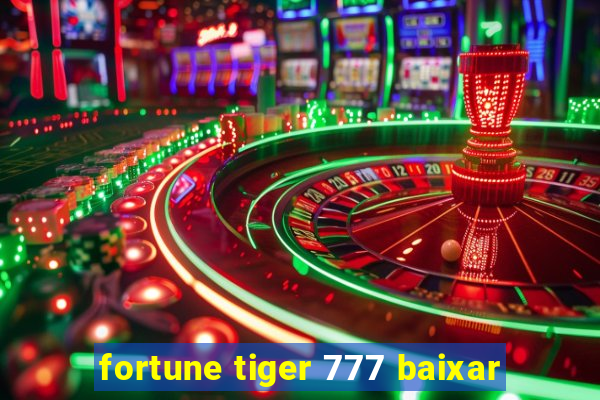 fortune tiger 777 baixar